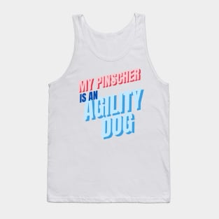 My Pinscher is an agility dog Tank Top